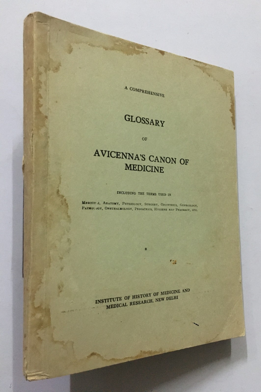 Comprehensive Glossary Of Avicenna's Canon Of Medicine.  Including The Terms U