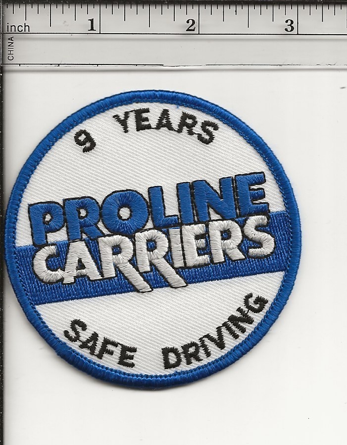 Proline Carriers 9yr safe driver award trucking company patch