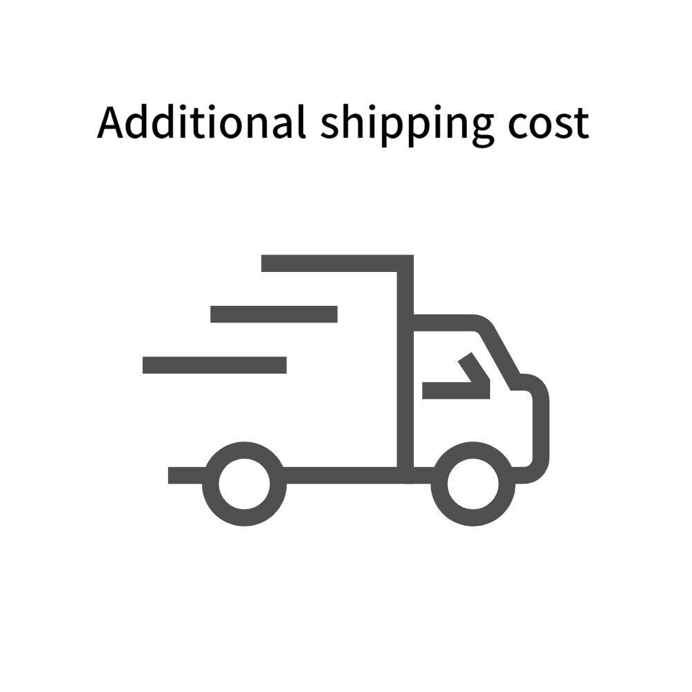 Extra shipping costs For remote regions,Upgrade shipping service fee,others