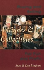 Buying & Selling Antiques & Collectibles: For Fun & Profit