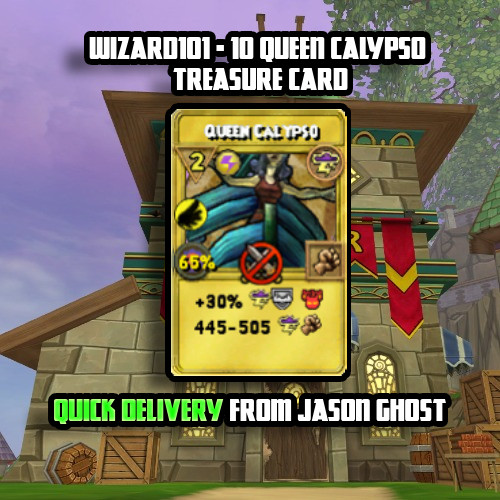 Wizard101 - 10 Queen Calypso Treasure Card - ✅Quick Delivery from Jason Ghost