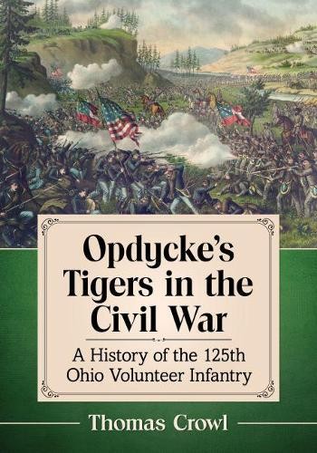 Thomas Crowl Opdycke's Tigers in the Civil War (Paperback) (UK IMPORT)