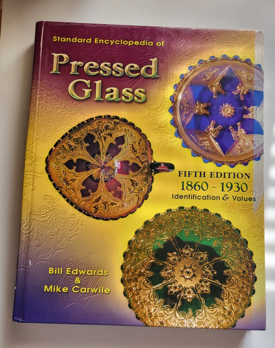 Standard Encyclopedia of Pressed Glass Bill Edwards and Mike Carwile Hardcover