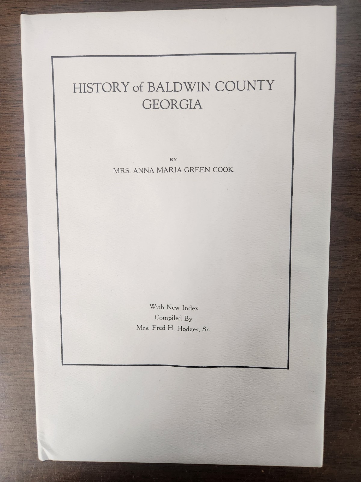 History Of Baldwin County Georgia by Mrs. Anna Maria Green Cook