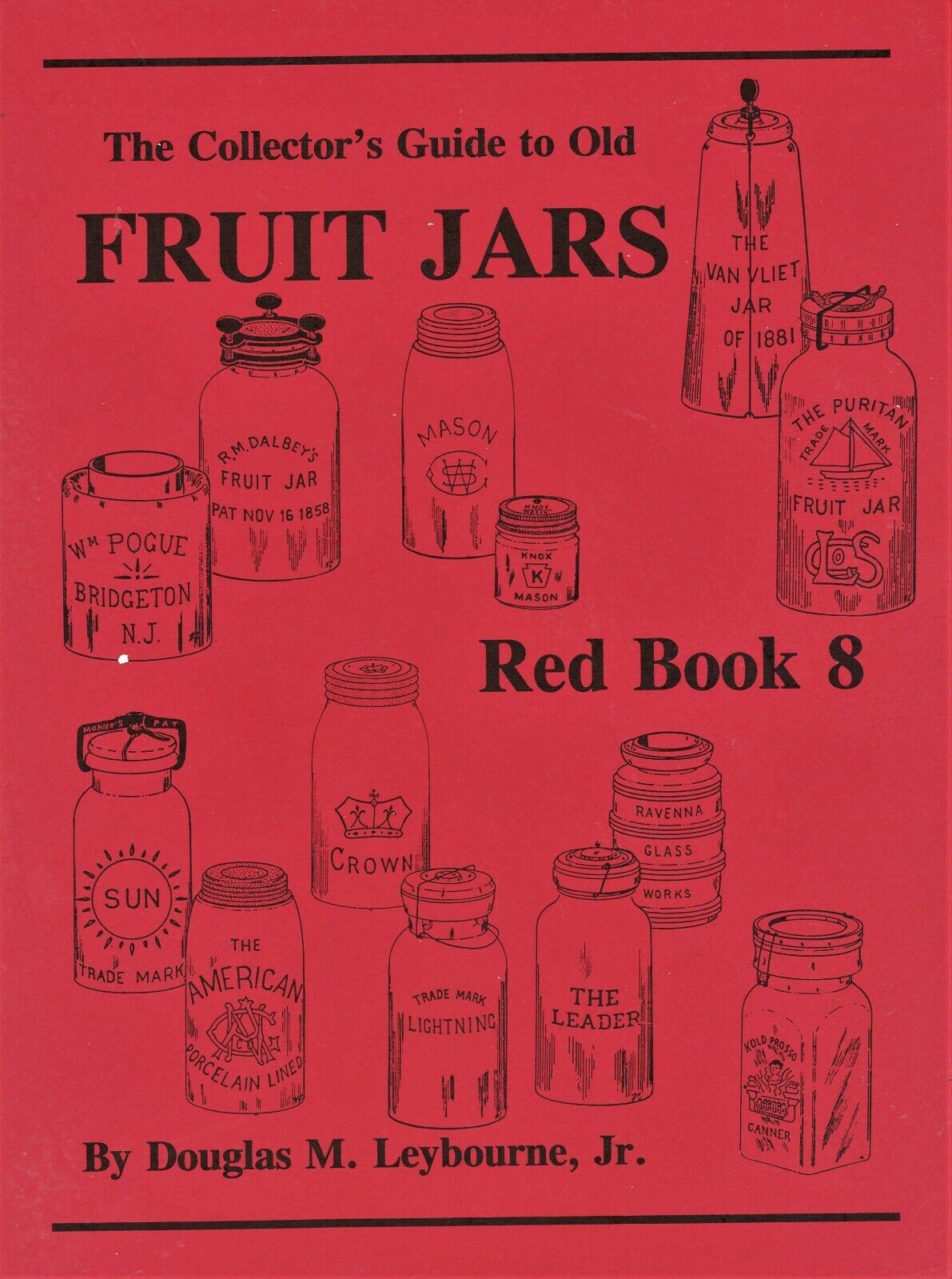 3,105 ea Collectible Fruit Jars - Types Makers Dates Colors Values / Book