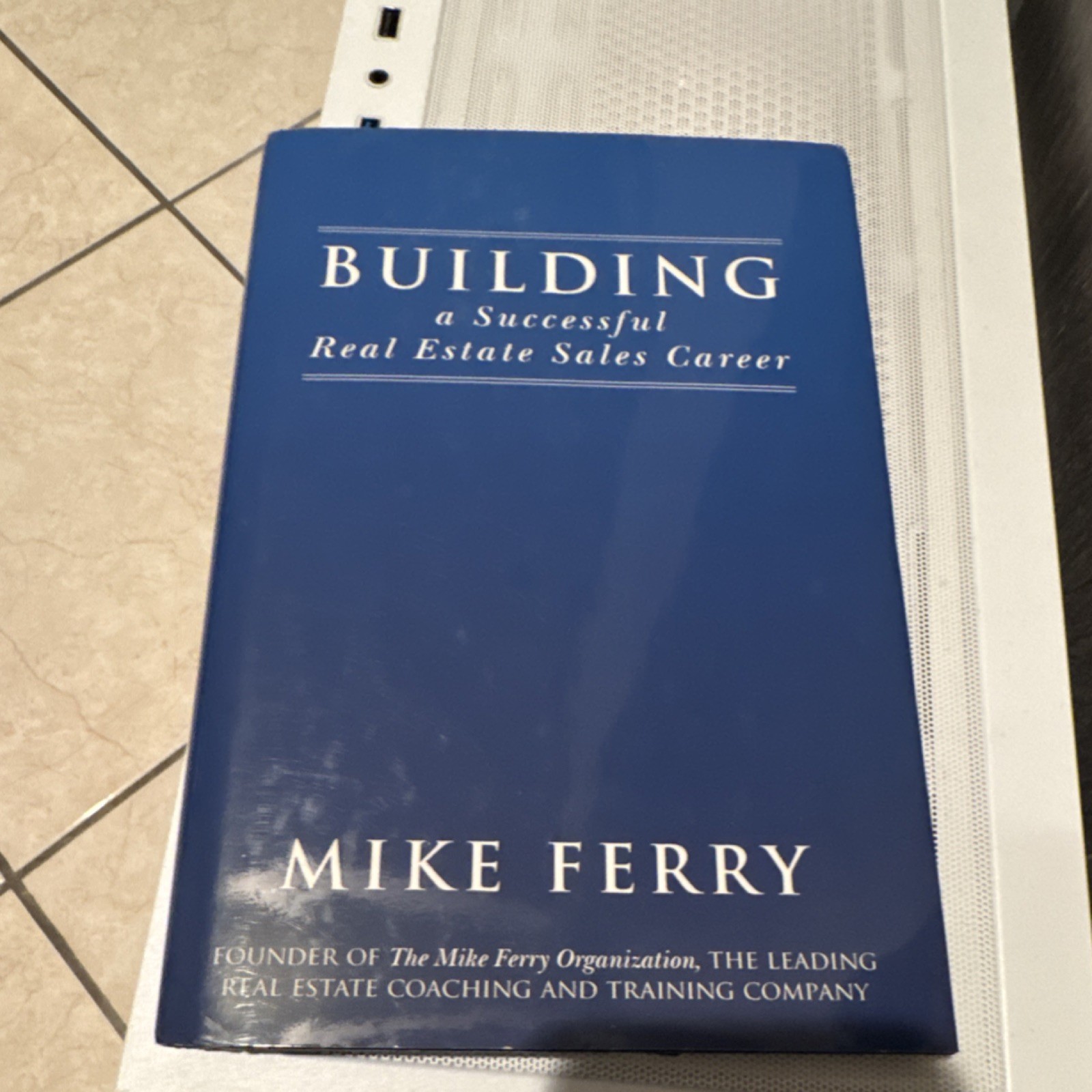 Building a Successful Real Estate Sales Career by Mike Ferry Book