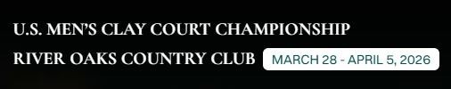 2026 U.S. Men's Clay Court Championship Tickets, Monday thru Thursday