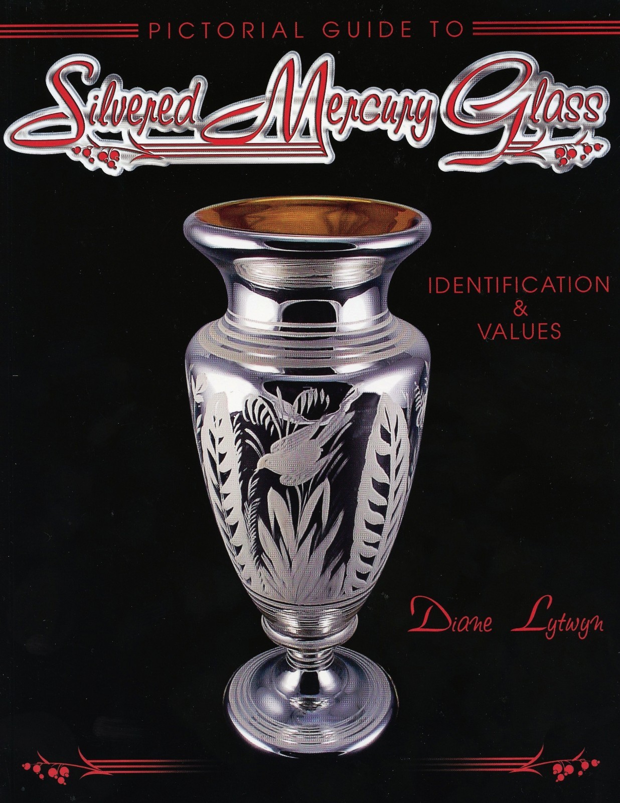 Silvered Silver Mercury Art Glass - Types Makers Values / llustrated Book