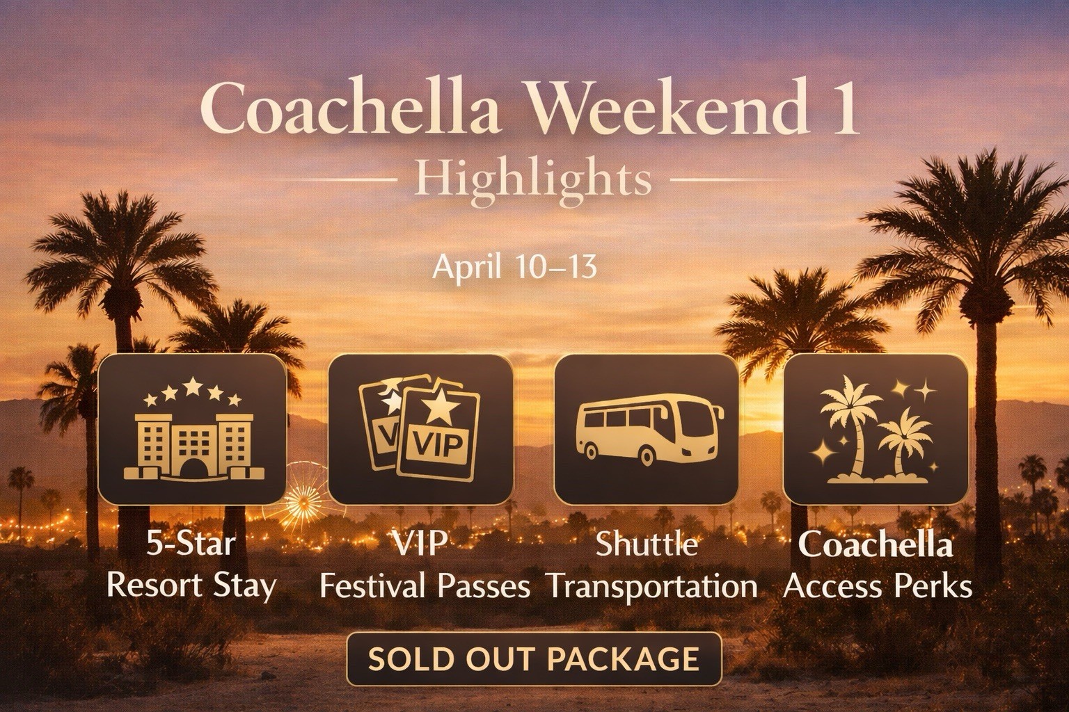 Coachella Weekend 1 VIP Passes, Resort Stay & Shuttle, April 10-13, Coachella CA