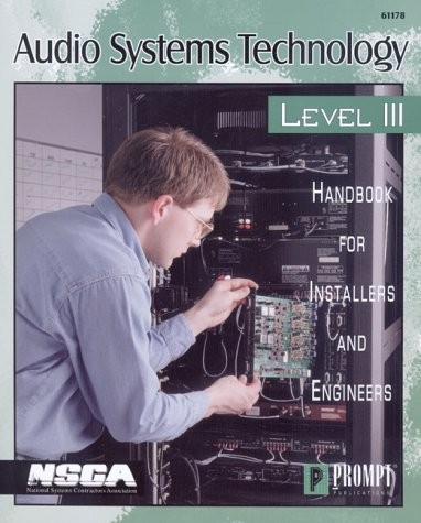 AUDIO SYSTEMS TECHNOLOGY LEVEL III: HANDBOOK FOR By Bob Bushnell & Melvin VG