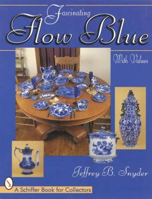 Flow Blue Value Collector Guide incl Staffordshire Japanese Tea Sets & More