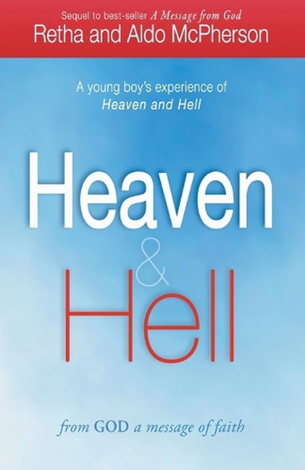 Heaven & Hell: From God a Message of Faith: A Young Boy's Experience of Heaven a