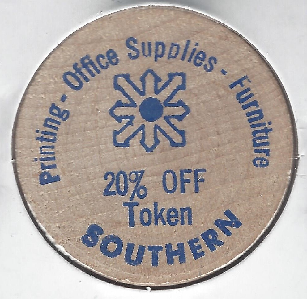 SOUTHERN Printing, Office Supplies, Furniture, 20% Off Token, Wooden Nickel