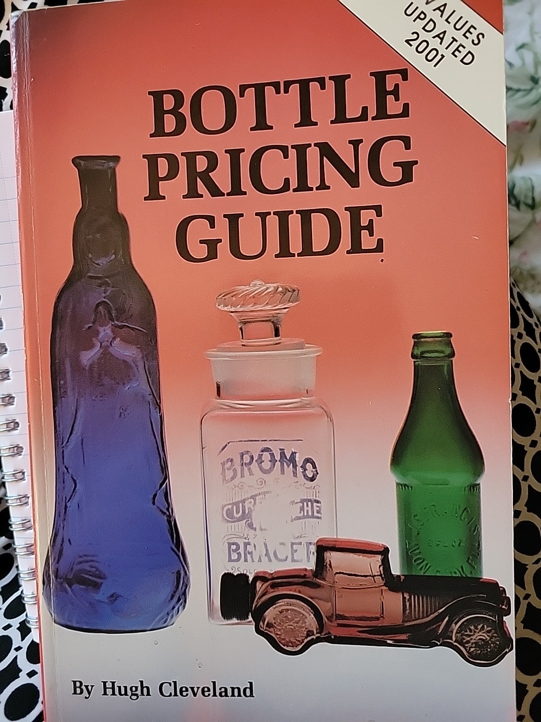  Bottle Pricing Guide - By Hugh Cleveland Makers Dates Values / In-Depth Book