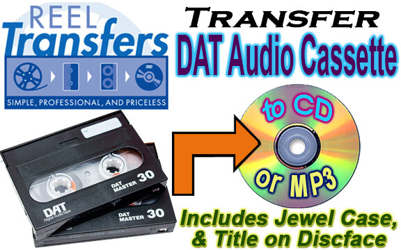 REEL TRANSFERS - convert DAT (Digital Audio Tape) cassette to CD/MP3