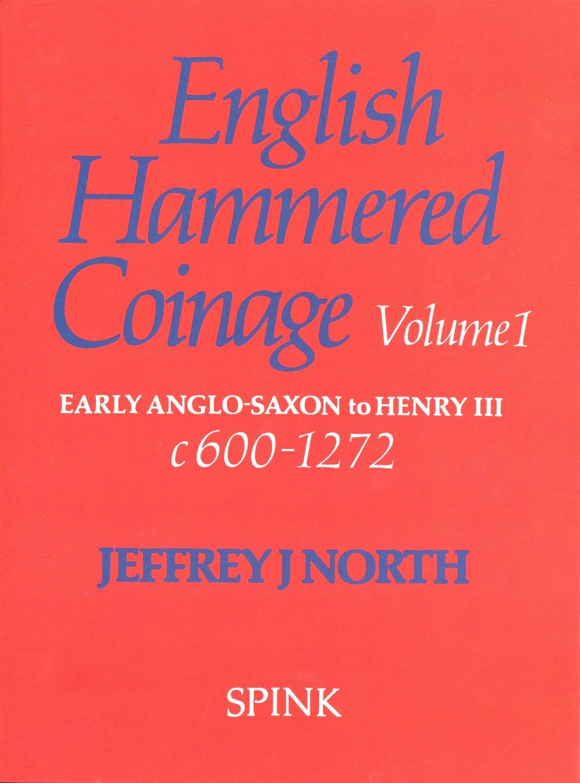English Hammered Coinage Vol 1 - Early Anglo Saxon to Henry III c600 - 1272 NEW