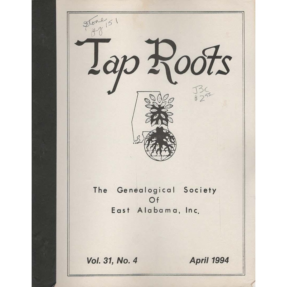 Tap Roots Genealogical Society East Alabama Vol. 31 No. 4 April 1994