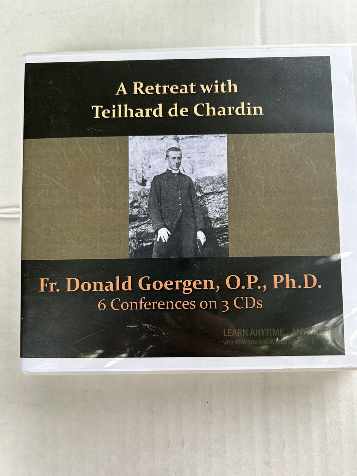 A Retreat with Teilhard de Chardin  Father Donald Goergen, OP, PhD 6 Conferences