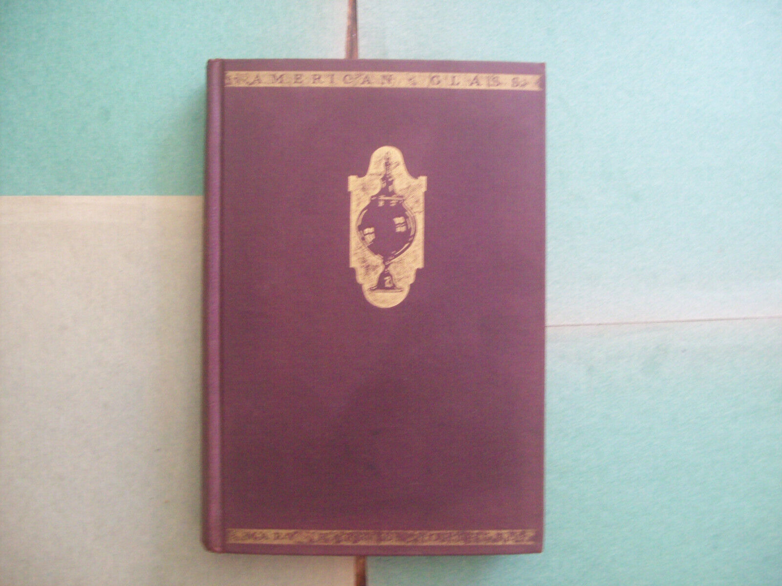 AMERICAN GLASS BY MARY H NORTHEND HARD COVER ILLUSTRATED BOOK 1944