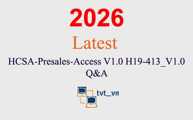 HCSA-Presales-Access V1.0 H19-413_V1.0 Q&A GUARANTEED(1 month update)