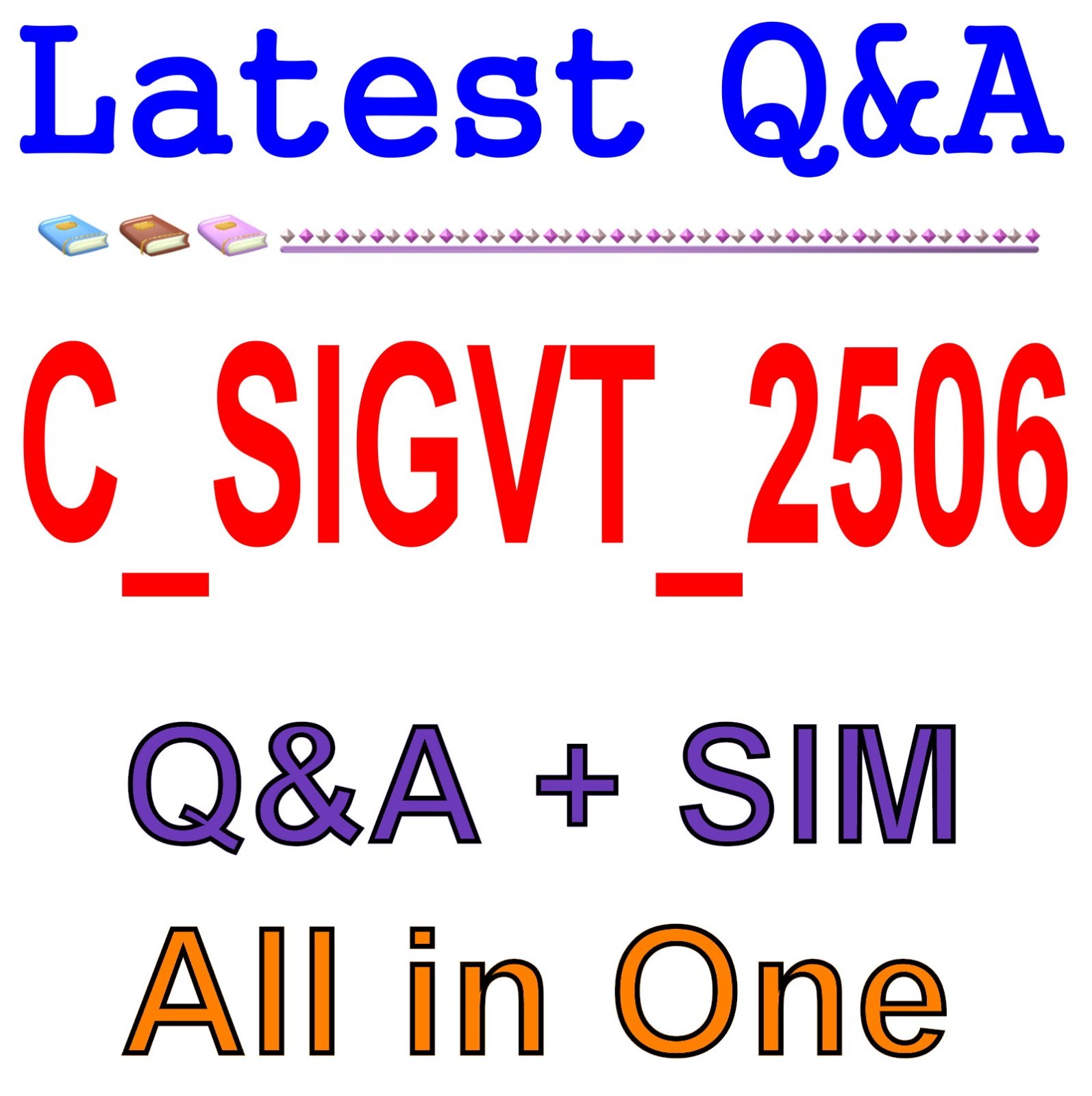 C_SIGVT_2506 Best Exam Practice Material Q&A Guaranteed (Free Update)