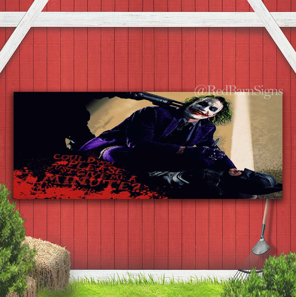 Joker Could You Please Give Me A Minute Indoor Outdoor Banner Sign with grommets