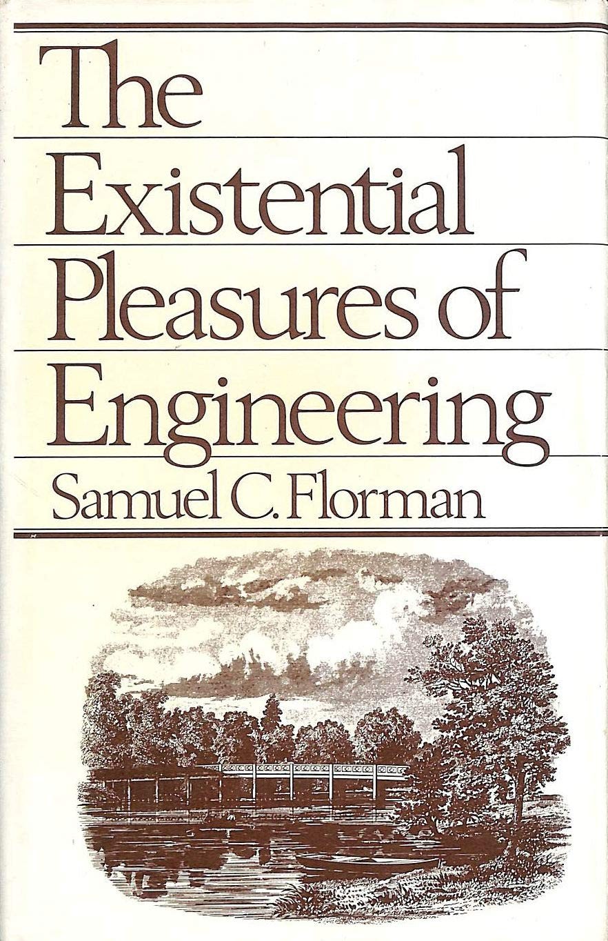 The Existential Pleasures of Engineering