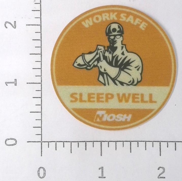 Vintage NIOSH Work Safe Sleep Well Safety Coal Mining Sticker Decal