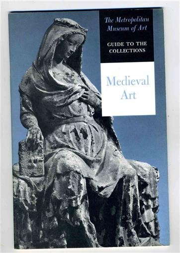 Medieval Art 1962 Metropolitan Museum of Art Guide to the Collections