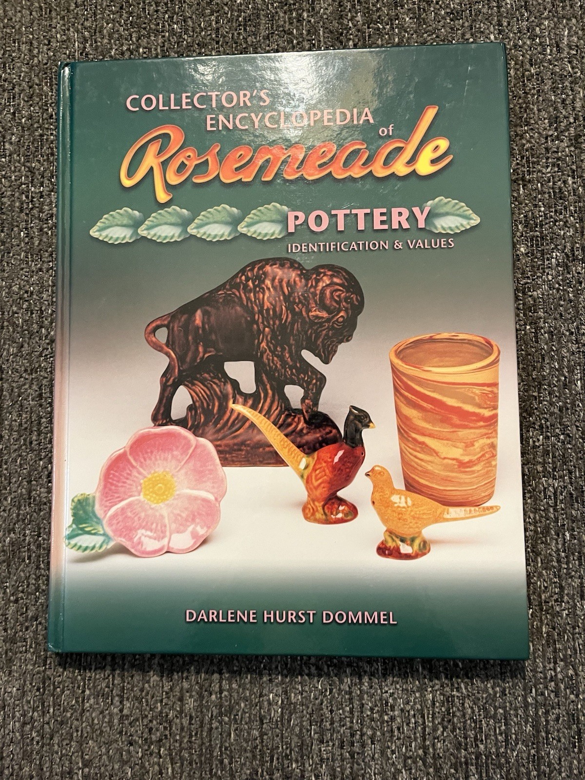 Collector’s Encyclopedia Of Rosemead Pottery Darlene Dommel 2000