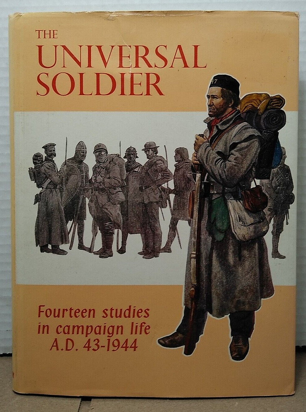 The Universal Soldier by Frederick Wilkinson 1977 Illustrated Hardcover w/DJ