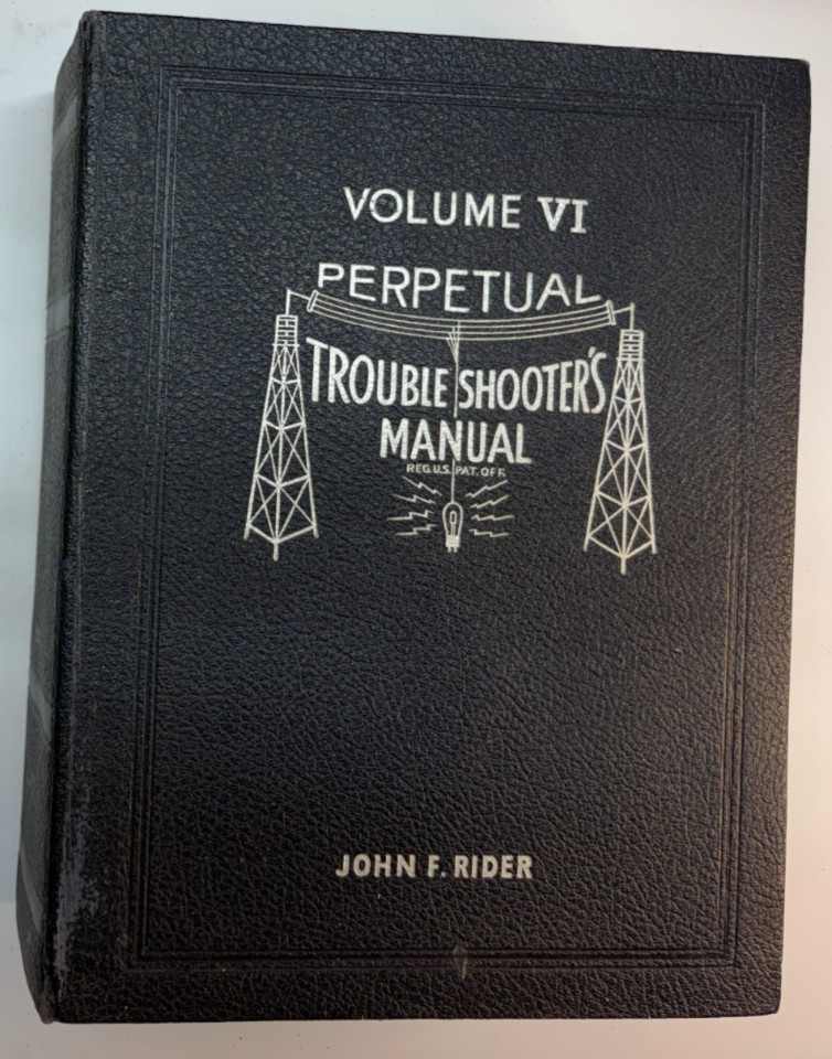 John F Rider - Perpetual RADIO Trouble Shooters Manual - Volume VI- Vol 6