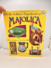 1994 Collectors Encyclopedia of Majolica Pottery,  Identification & Value Guide