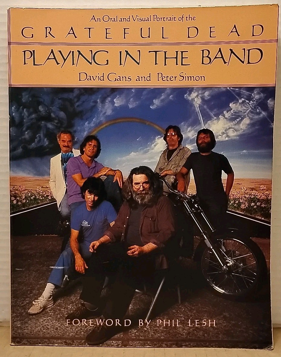 Playing in the Band : Oral & Visual Portrait of the Grateful Dead 1985 1st Ed PB