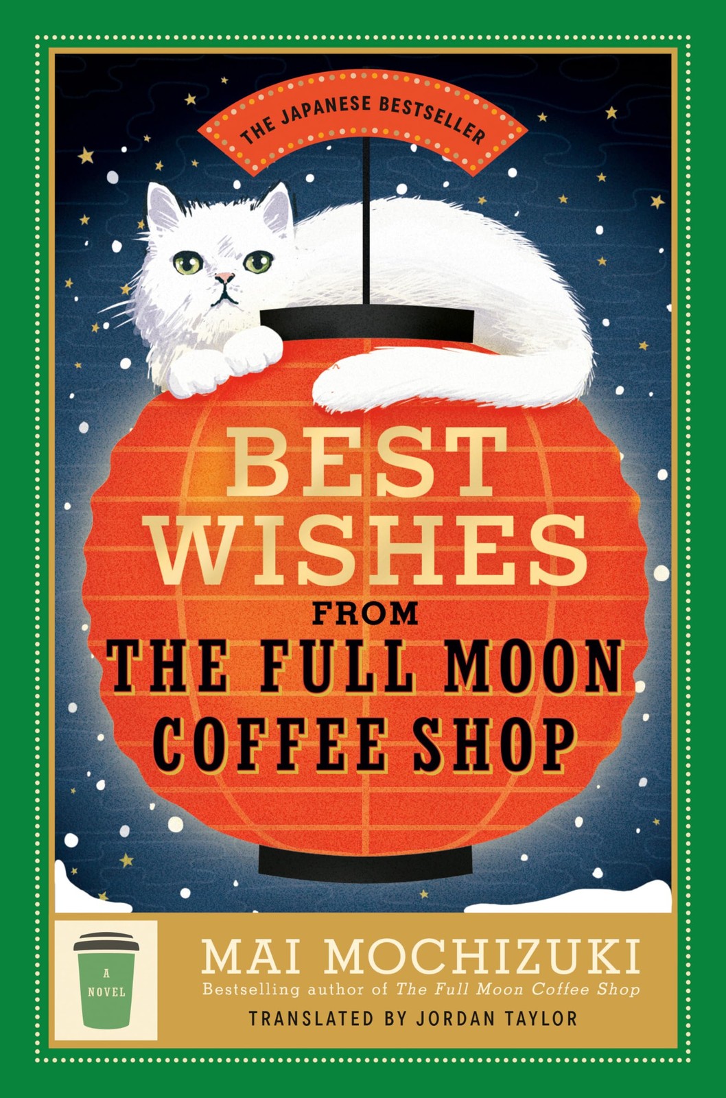 Best Wishes from the Full Moon Coffee Shop: A Novel