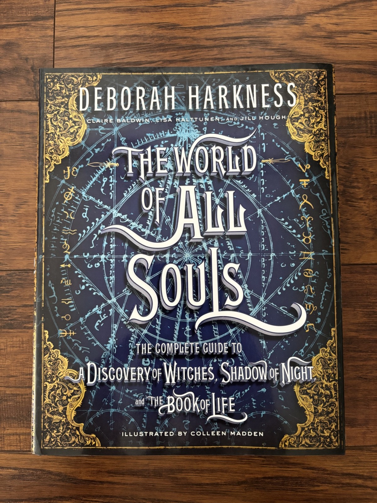 The World of All Souls: The Complete Guide to a Discovery of Witches