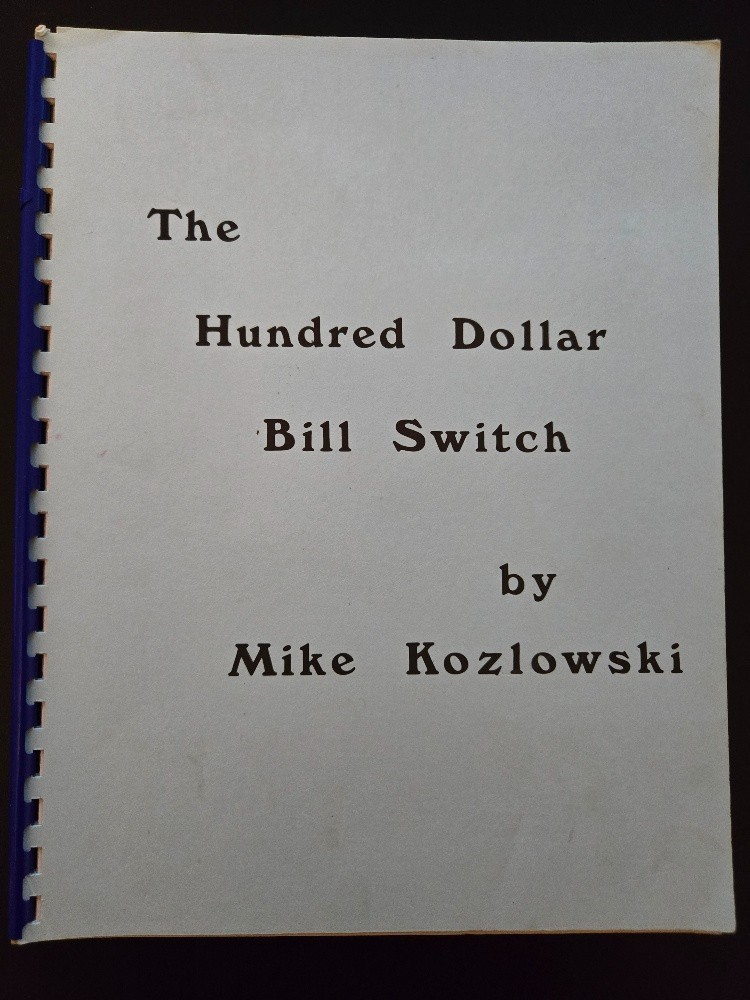 The Hundred Dollar Bill Switch by Mike Kozlowski (1st ed., 1977) Magic
