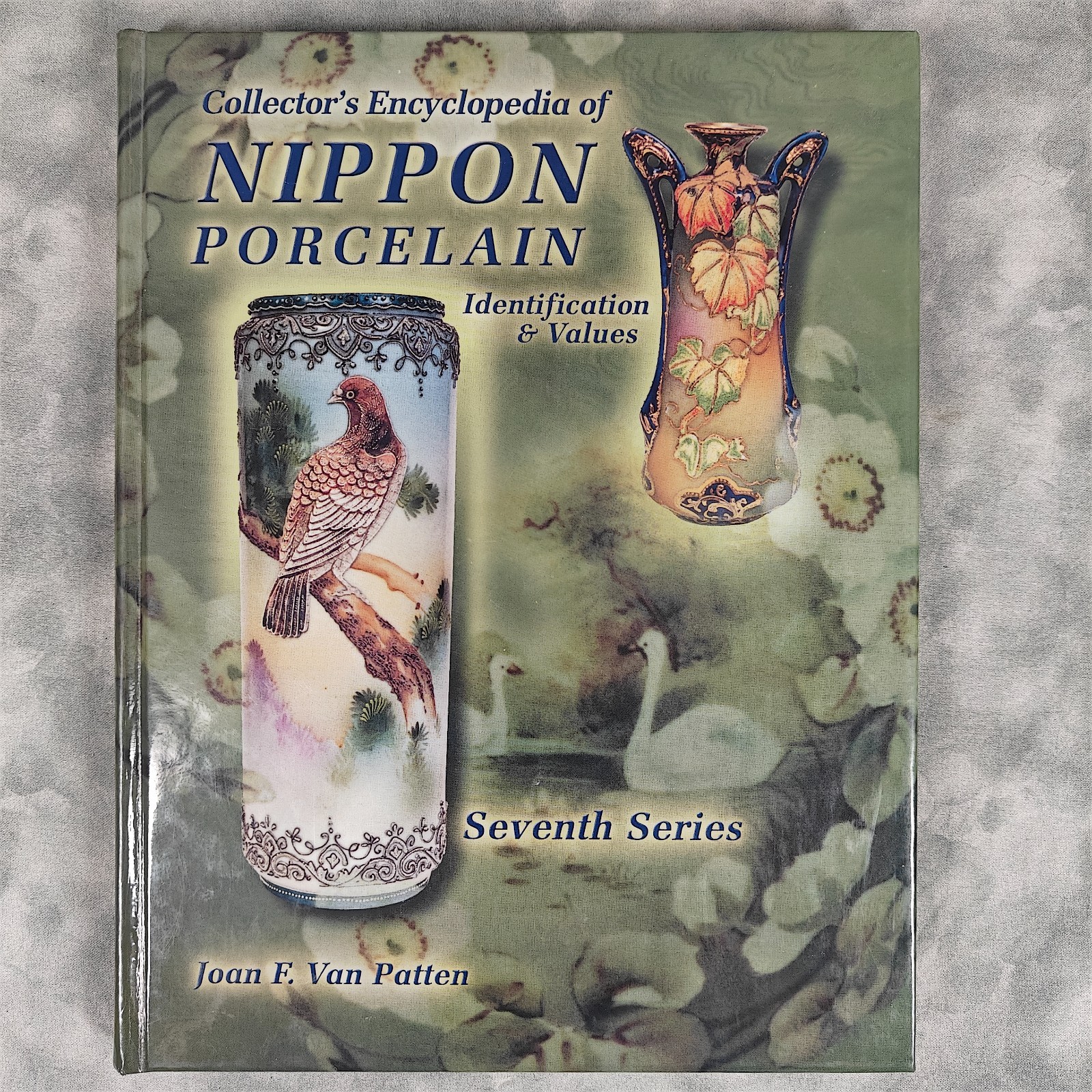 Collector Books Nippon Porcelain Encyclopedia 7th Series HC 2002 ID & Values VG