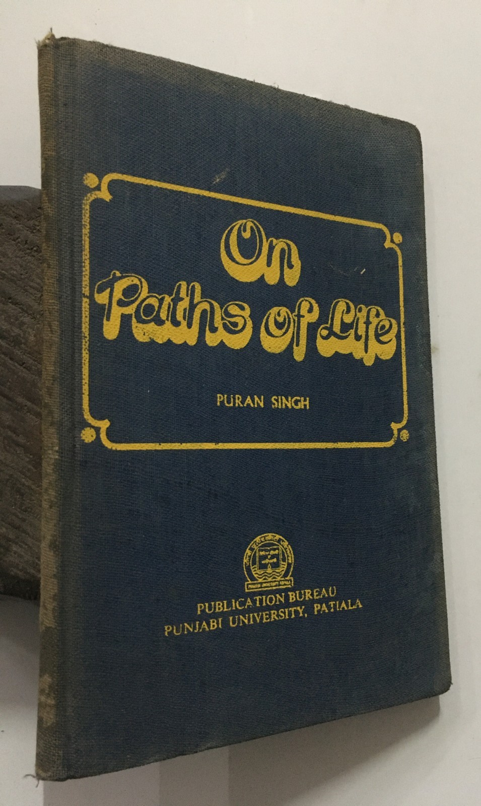Singh, Puran: On Paths Of Life. An Autobiography. 1982. Patiala. 192p. hb