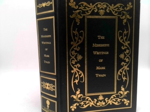 The Mississippi Writings of Mark Twain: The Adventures of Tom Sawyer / Life...