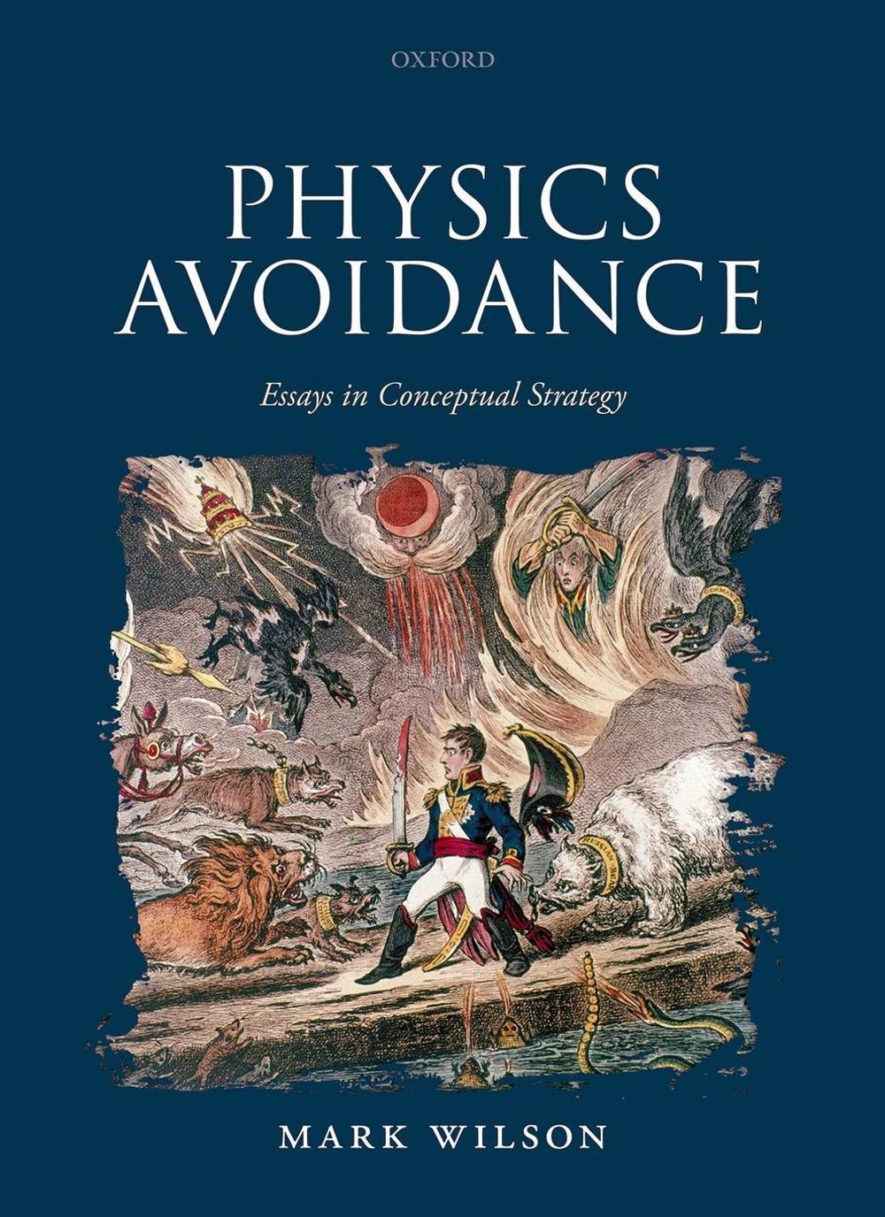 Physics Avoidance: and other essays in conceptual strategy by Mark Wilson (Engli