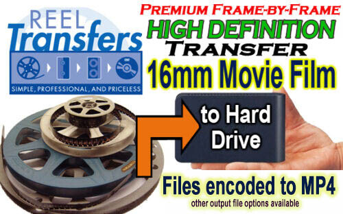 REEL TRANSFERS- High Definition transfer 16mm film to HDD (service, not product)
