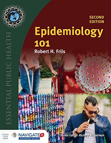 EPIDEMIOLOGY 101 (ESSENTIAL PUBLIC HEALTH) By Robert H. Friis **BRAND NEW**