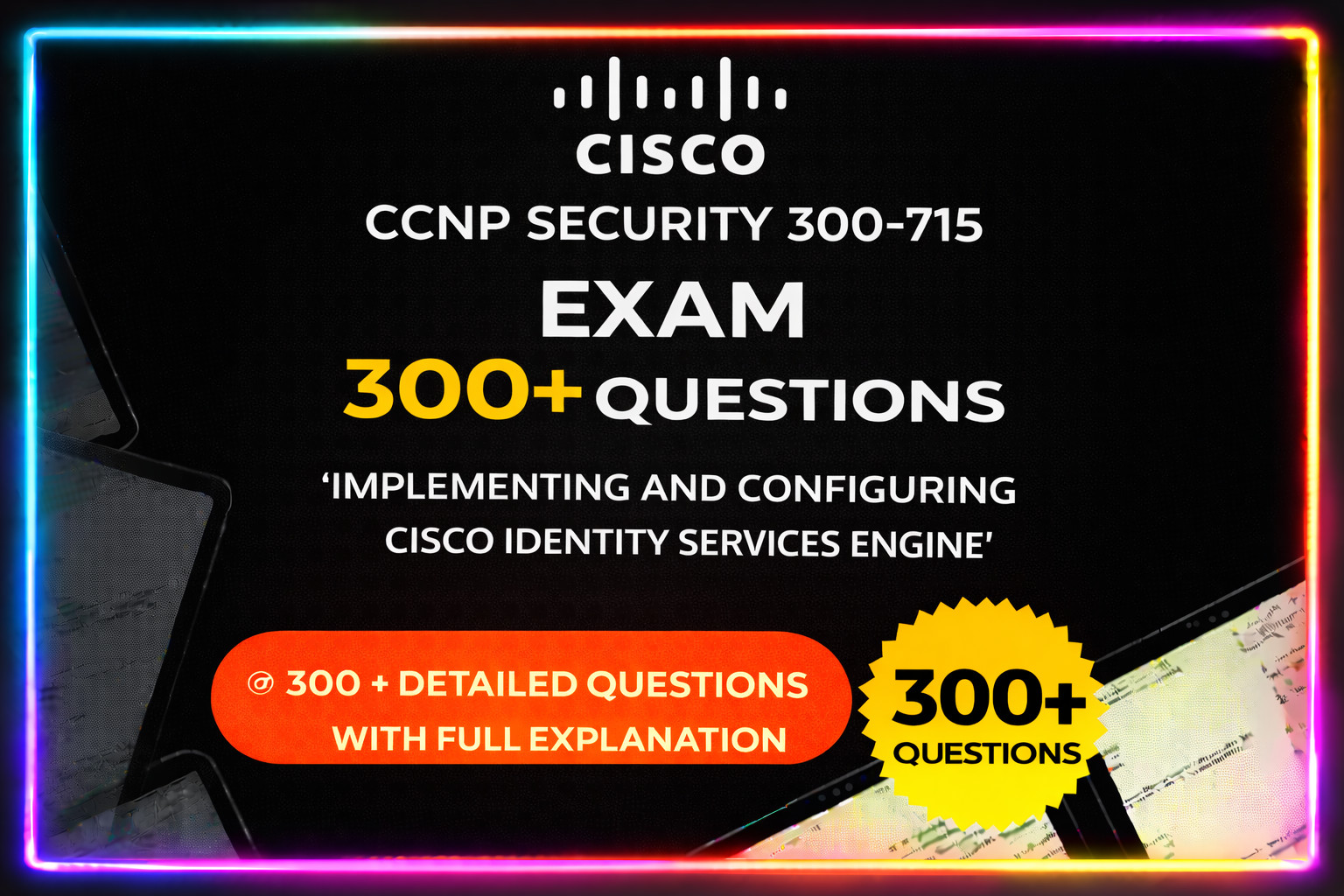 Cisco CCNP Security 300-715 Exam 300+ New Questions 2026