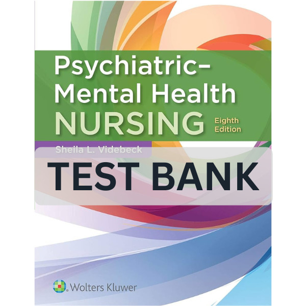 Test Bank for Psychiatric-Mental Health Nursing, 8th Edition 