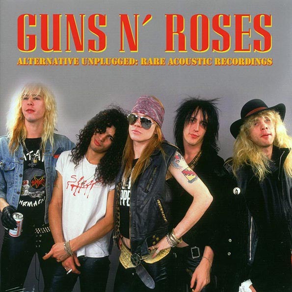 Guns N' Roses - Alternative Unplugged: Rare Acoustic Recordings, Live In Buenos