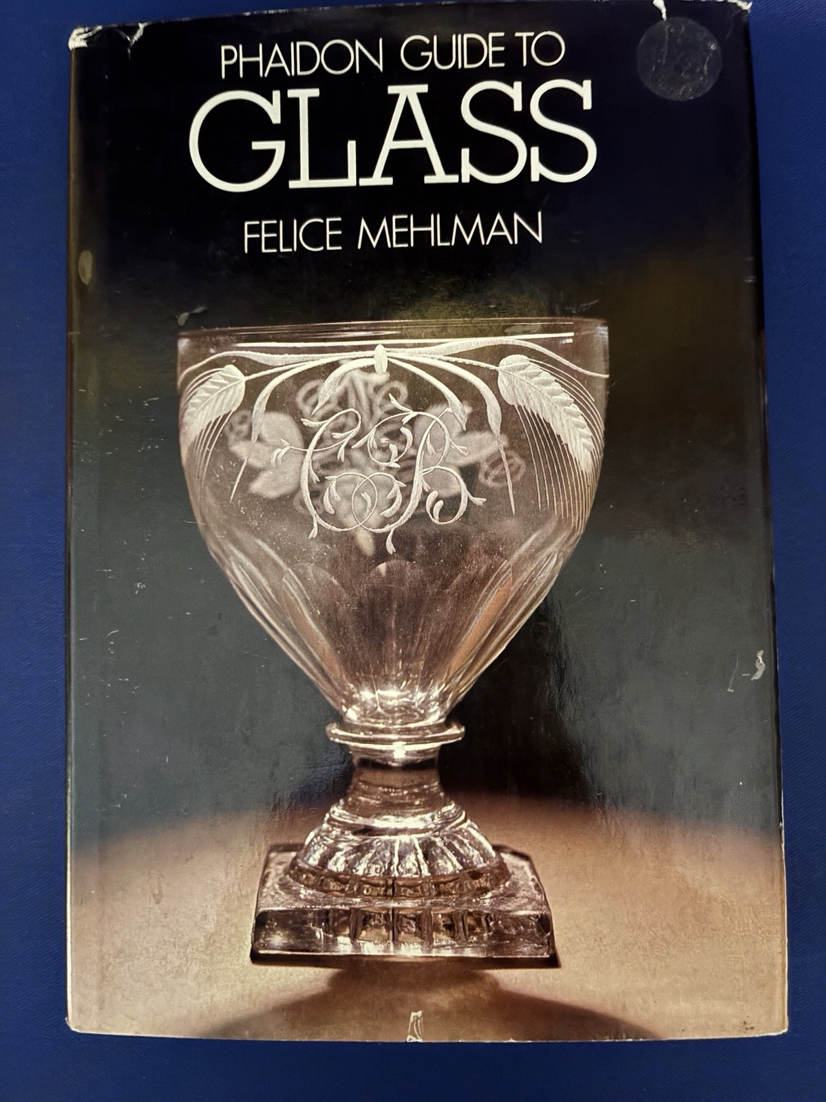 Phaidon Guide to Glass by Felice Mehlman (1983, Hardcover)