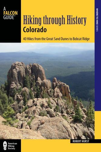 Hiking through History Colorado by 