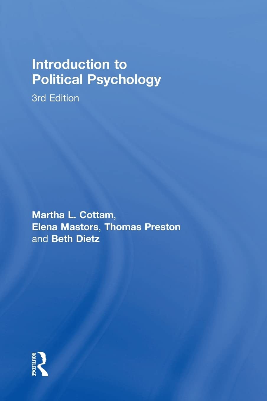 Introduction to Political Psychology: 3rd Edition