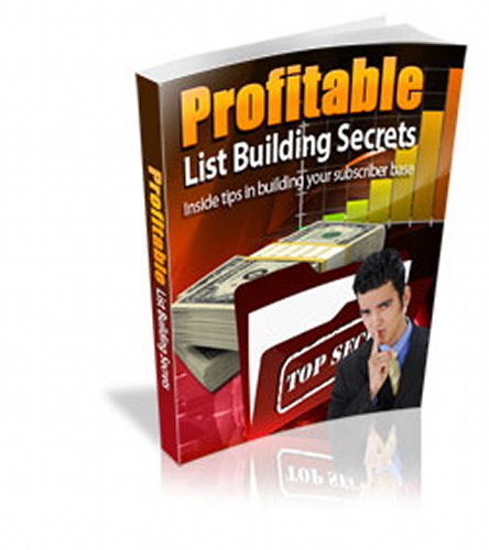  Build Your Subscriber List Faster With PROFITABLE LIST BUILDING SECRETS (On-CD)